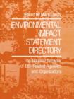 Environmental Impact Statement Directory : The National Network of EIS-Related Agencies and Organizations - Book