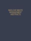 Nuclear Waste Management Abstracts - Book