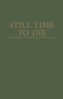 Still Time to Die - eBook