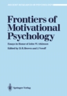 Frontiers of Motivational Psychology : Essays in Honor of John W. Atkinson - eBook