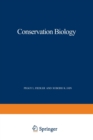 Conservation Biology : The Theory and Practice of Nature Conservation Preservation and Management - Book
