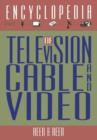 The Encyclopedia of Television, Cable, and Video - Book