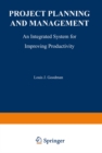 Project Planning and Management : An Integrated System for Improving Productivity - eBook
