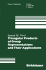 Triangular Products of Group Representations and Their Applications - eBook