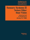 Sensory Systems: II : Senses Other than Vision - eBook