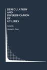 Deregulation and Diversification of Utilities - Book
