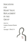 Indications for Heart Valve Replacement by Age Group - Book