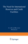 The Need for International Reserves and Credit Facilities - eBook