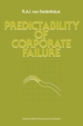 Predictability of corporate failure : Models for prediction of corporate failure and for evalution of debt capacity - eBook