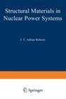 Structural Materials in Nuclear Power Systems - Book