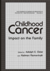 Childhood Cancer : Impact on the Family - eBook