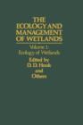 The Ecology and Management of Wetlands : Volume 1: Ecology of Wetlands - Book