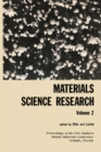 Materials Science Research : Volume 2 The Proceedings of the 1964 Southern Metals/ Materials Conference on Advances in Aerospace Materials, held April 16-17, 1964, at Orlando, Florida, hosted by the O - eBook