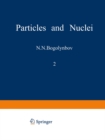 Particles and Nuclei : Volume 2, Part 3 - eBook