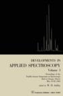 Developments in Applied Spectroscopy Volume 1 : Proceedings of the Twelfth Annual Symposium on Spectroscopy Held in Chicago, Illinois May 15-18, 1961 - Book