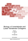 Biology of Invertebrate and Lower Vertebrate Collagens - eBook