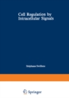 Cell Regulation by Intracellular Signals - eBook