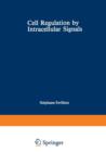 Cell Regulation by Intracellular Signals - Book