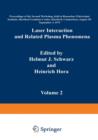 Laser Interaction and Related Plasma Phenomena : Volume 2 Proceedings of the Second Workshop, held at Rensselaer Polytechnic Institute, Hartford Graduate Center, Hartford, Connecticut, August 30-Septe - Book