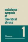 Matscience Symposia on Theoretical Physics : Lectures presented at the 1963 First Anniversary Symposium of the Institute of Mathematical Sciences Madras, India - Book