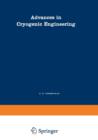 Advances in Cryogenic Engineering : A Collection of Invited Papers and Contributed Papers Presented at National Technical Meetings During 1970 and 1971 - Book