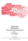 Vascular Dynamics : Physiological Perspectives - eBook
