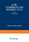 Low Temperature Physics-LT 13 : Volume 1: Quantum Fluids - eBook