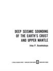 Deep Seismic Sounding of the Earth’s Crust and Upper Mantle - Book