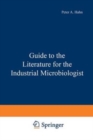 Guide to the Literature for the Industrial Microbiologist - Book