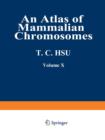 An Atlas of Mammalian Chromosomes : Volume 10 - Book