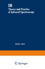 IR : Theory and Practice of Infrared Spectroscopy - eBook