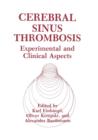Cerebral Sinus Thrombosis : Experimental and Clinical Aspects - Book