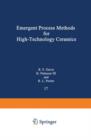 Emergent Process Methods for High-Technology Ceramics - Book