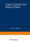 Liquid Crystals and Ordered Fluids : Proceedings of an American Chemical Society Symposium on Ordered Fluids and Liquid Crystals, held in New York City, September 10-12, 1969 - eBook