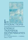 Ion Interactions in Energy Transfer Biomembranes - Book