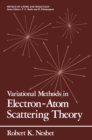 Variational Methods in Electron-Atom Scattering Theory - eBook