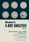 Advances in X-Ray Analysis : Volume 7 Proceedings of the Twelfth Annual Conference on Applications of X-Ray Analysis Held August 7-9, 1963 - Book