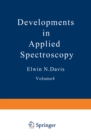 Developments in Applied Spectroscopy : Volume 4 Proceedings of the Fifteenth Annual Mid-America Spectroscopy Symposium Held in Chicago, Illinois June 2-5, 1964 - eBook