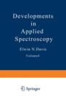 Developments in Applied Spectroscopy : Volume 4 Proceedings of the Fifteenth Annual Mid-America Spectroscopy Symposium Held in Chicago, Illinois June 2-5, 1964 - Book