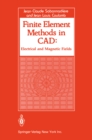 Finite Element Methods in CAD : Electrical and Magnetic Fields - eBook