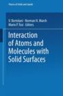 Interaction of Atoms and Molecules with Solid Surfaces - Book