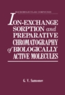 Ion-Exchange Sorption and Preparative Chromatography of Biologically Active Molecules - eBook