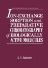 Ion-Exchange Sorption and Preparative Chromatography of Biologically Active Molecules - Book