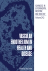 Vascular Endothelium in Health and Disease - eBook