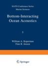 Bottom-Interacting Ocean Acoustics - Book