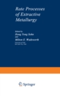 Rate Processes of Extractive Metallurgy - eBook