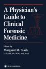 A Physician's Guide to Clinical Forensic Medicine - Book
