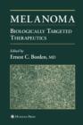 Melanoma : Biologically Targeted Therapeutics - Book