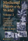 Medicinal Plants of the World : Chemical Constituents, Traditional and Modern Medicinal Uses, Volume 2 - Book