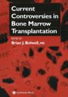 Current Controversies in Bone Marrow Transplantation - Book